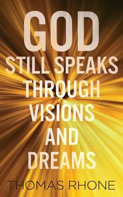Boh stále hovorí prostredníctvom vízií a snov - God Still Speaks Through Visions and Dreams