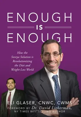 Dosť je dosť: Ako Soveya Solution mení svet diét a chudnutia - Enough is Enough: How the Soveya Solution is Revolutionizing the Diet and Weight-Loss World