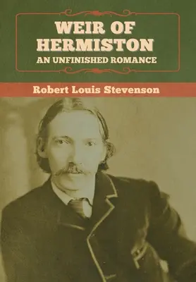 Weir of Hermiston: Nedokončený román - Weir of Hermiston: An Unfinished Romance