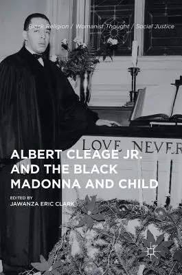 Albert Cleage Jr. a čierna Madona s dieťaťom - Albert Cleage Jr. and the Black Madonna and Child