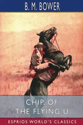 Chip, z lietajúceho U (Esprios Classics) - Chip, of the Flying U (Esprios Classics)