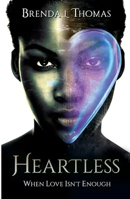 Bez srdca, keď láska nestačí - Heartless, when love isn't enough