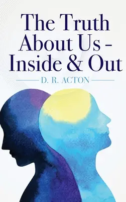 Pravda o nás - zvnútra a zvonku - The Truth About Us - Inside & Out