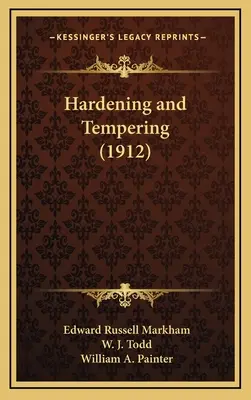 Kalenie a popúšťanie (1912) - Hardening and Tempering (1912)