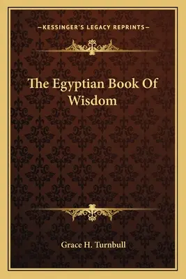 Egyptská kniha múdrosti - The Egyptian Book Of Wisdom