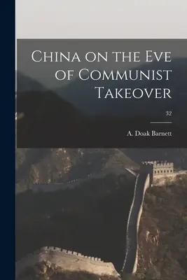 Čína v predvečer komunistického prevratu; 32 - China on the Eve of Communist Takeover; 32