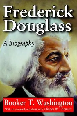 Frederick Douglass: Životopis - Frederick Douglass: A Biography
