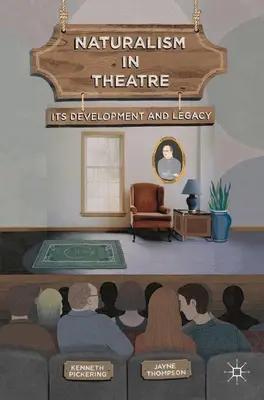 Naturalizmus v divadle: jeho vývoj a odkaz - Naturalism in Theatre: Its Development and Legacy