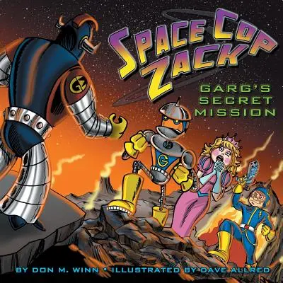 Vesmírny policajt Zack, tajná misia GARG - Space Cop Zack, GARG's Secret Mission