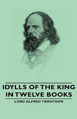 Idyly o kráľovi - v dvanástich knihách - Idylls of the King - In Twelve Books