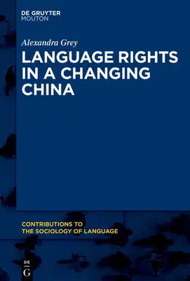 Jazykové práva v meniacej sa Číne: Vláda Číny: národný prehľad a prípadová štúdia Zhuangov - Language Rights in a Changing China: A National Overview and Zhuang Case Study