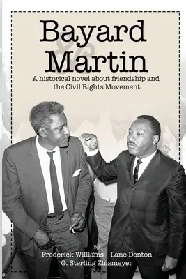 Bayard a Martin: Martin: Historický román o priateľstve a hnutí za občianske práva - Bayard and Martin: A Historical Novel About a Friendship and the Civil Rights Movement