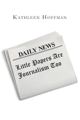 Malé noviny sú tiež žurnalistika - Little Papers Are Journalism Too
