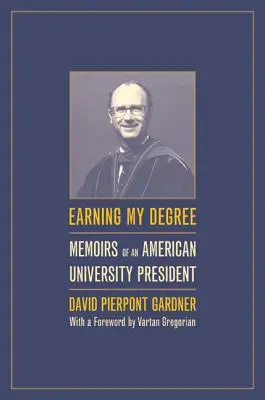 Získanie titulu: Memoáre rektora americkej univerzity - Earning My Degree: Memoirs of an American University President