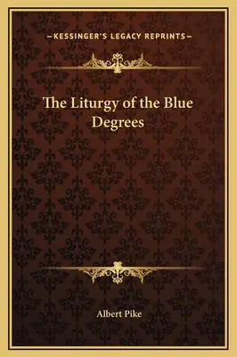 Liturgia modrých stupňov - The Liturgy of the Blue Degrees