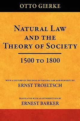 Prirodzené právo a teória spoločnosti v rokoch 1500 až 1800 - Natural Law and the Theory of Society 1500 to 1800