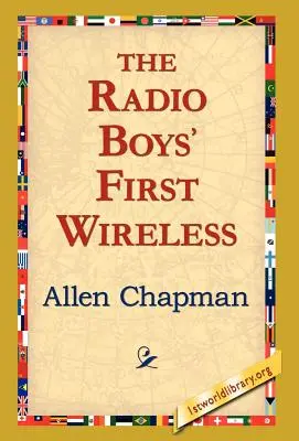 Prvý bezdrôtový rozhlas chlapcov - The Radio Boys' First Wireless