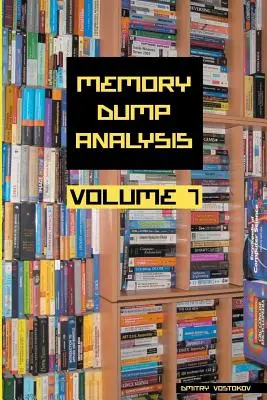 Antológia analýzy výpisov pamäte, 7. zväzok - Memory Dump Analysis Anthology, Volume 7