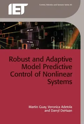 Robustné a adaptívne modelové prediktívne riadenie nelineárnych systémov - Robust and Adaptive Model Predictive Control of Nonlinear Systems