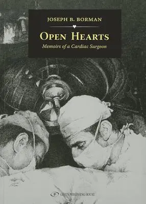 Otvorené srdcia: Spomienky kardiochirurga - Open Hearts: Memoirs of a Cardiac Surgeon