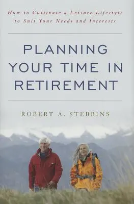 Plánovanie času na dôchodku: Ako si vytvoriť voľnočasový životný štýl, ktorý bude vyhovovať vašim potrebám a záujmom - Planning Your Time in Retirement: How to Cultivate a Leisure Lifestyle to Suit Your Needs and Interests