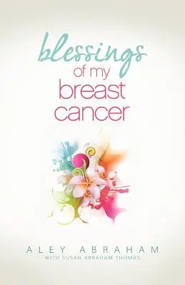 Požehnanie mojej rakoviny prsníka - Blessings of My Breast Cancer