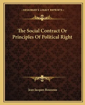 Spoločenská zmluva alebo zásady politického práva - The Social Contract Or Principles Of Political Right