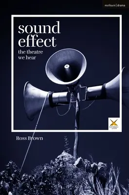 Zvukový efekt: Divadlo, ktoré počujeme - Sound Effect: The Theatre We Hear
