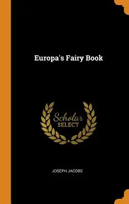 Európska rozprávková kniha - Europa's Fairy Book