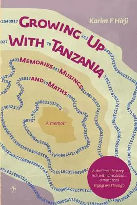 Vyrastať s Tanzániou. Spomienky, úvahy a matematika - Growing Up With Tanzania. Memories, Musings and Maths
