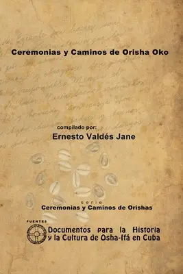 Obrady a spôsoby Orisha Oko - Ceremonias y Caminos de Orisha Oko