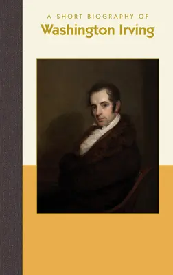 Krátky životopis Washingtona Irvinga - A Short Biography of Washington Irving