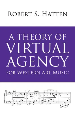 Teória virtuálnej agentúry pre západnú umeleckú hudbu - A Theory of Virtual Agency for Western Art Music