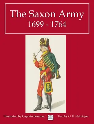Saská armáda 1699 - 1764 - The Saxon Army 1699 - 1764