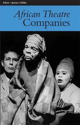 Africké divadlo 7: Spoločnosti - African Theatre 7: Companies