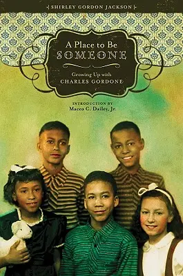 Miesto, kde môže niekto byť: Vyrastanie s Charlesom Gordonom - A Place to Be Someone: Growing Up with Charles Gordone