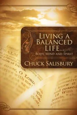 Žiť vyrovnaný život: Telo, myseľ a duch - Living a Balanced Life: Body, Mind and Spirit