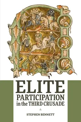 Účasť elity na tretej krížovej výprave - Elite Participation in the Third Crusade