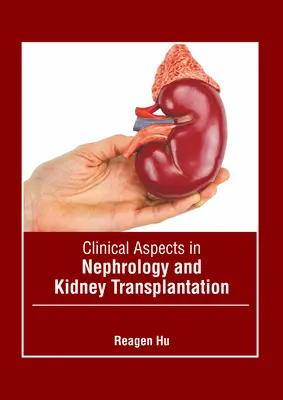 Klinické aspekty v nefrológii a transplantácii obličiek - Clinical Aspects in Nephrology and Kidney Transplantation