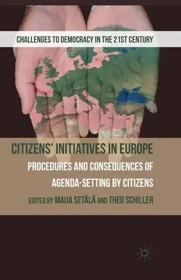 Občianske iniciatívy v Európe: Postupy a dôsledky stanovovania agendy občanmi - Citizens' Initiatives in Europe: Procedures and Consequences of Agenda-Setting by Citizens