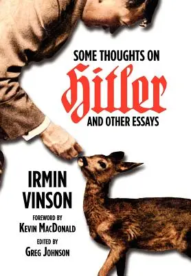 Niekoľko myšlienok o Hitlerovi a iné eseje - Some Thoughts on Hitler and Other Essays