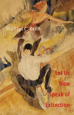 Hovorme teraz o vyhynutí: Kvázi-filozofické rozprávanie o smrti a rôznych iných zábavných veciach v mikrosvetoch - Let Us Now Speak of Extinction: A Quasi-Philosophical Rant in Micros on Death and Assorted Other Amusing Things