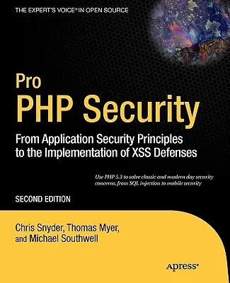 Pro PHP Security: Od princípov bezpečnosti aplikácií po implementáciu obranných systémov Xss - Pro PHP Security: From Application Security Principles to the Implementation of Xss Defenses