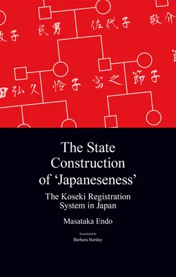 Štátna konštrukcia „japonskosti“: Registračný systém Koseki v Japonsku - The State Construction of 'Japaneseness': The Koseki Registration System in Japan