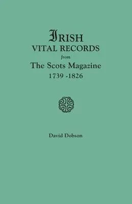 Írske životné záznamy zo škótskeho časopisu, 1739-1826 - Irish Vital Records from the Scots Magazine, 1739-1826