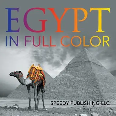 Egypt vo farbách - Egypt In Full Color