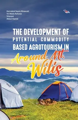 Rozvoj potenciálnej agroturistiky založenej na komoditách v okolí hory Wilis - The Development of Potential Commodity Based Agrotourism in Around Mt. Wilis