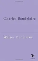Charles Baudelaire: Lyrický básnik v ére vrcholného kapitalizmu - Charles Baudelaire: A Lyric Poet in the Era of High Capitalism