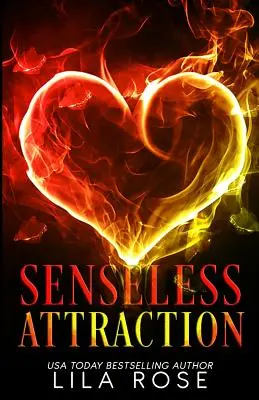 Nezmyselná príťažlivosť - Senseless Attraction