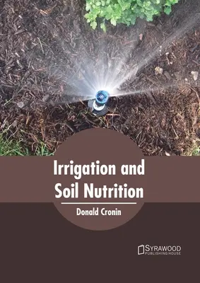 Zavlažovanie a výživa pôdy - Irrigation and Soil Nutrition